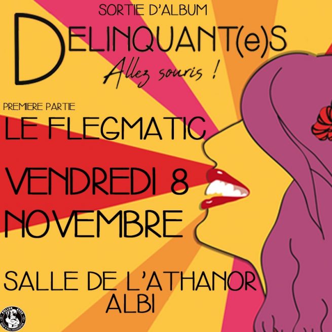 Delinquante+ Le Flegmatic à L'Athanor